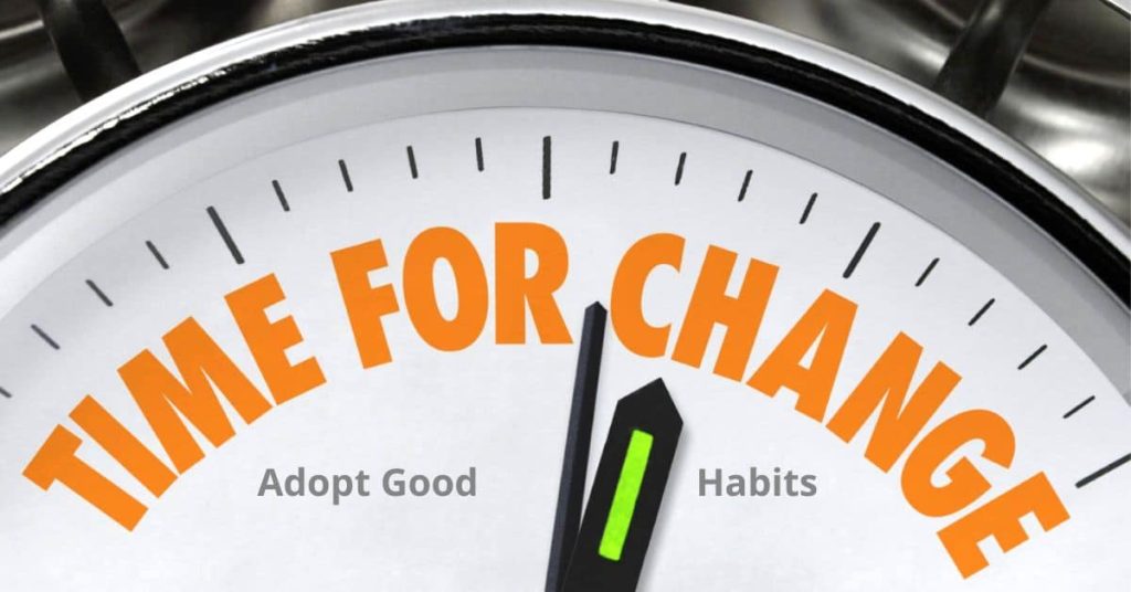 Adopt good habits, time management tips