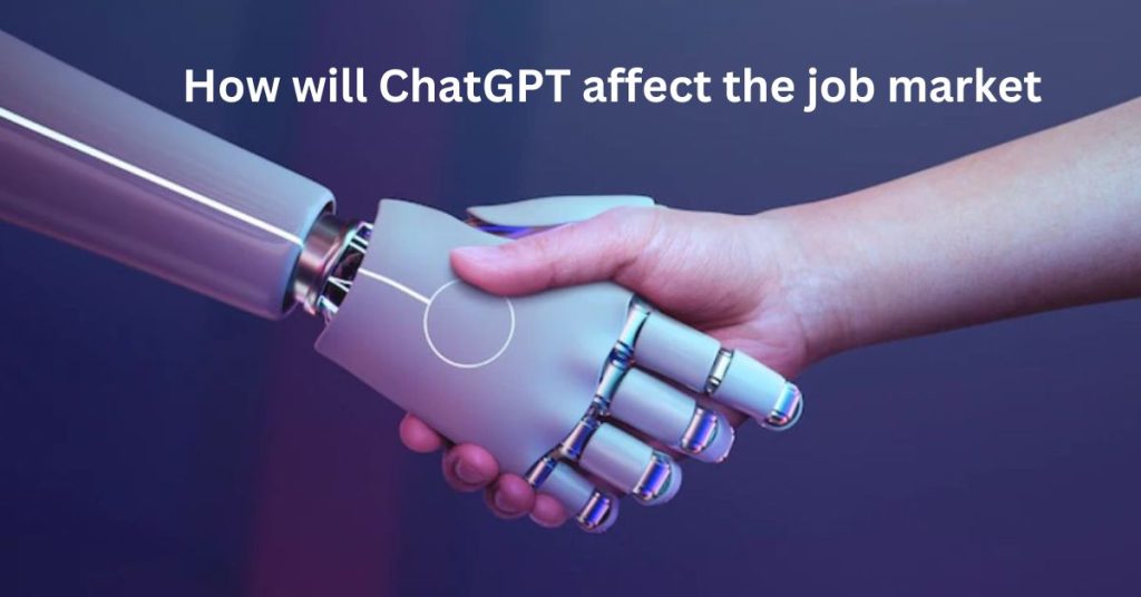 How will ChatGPT affect the job market